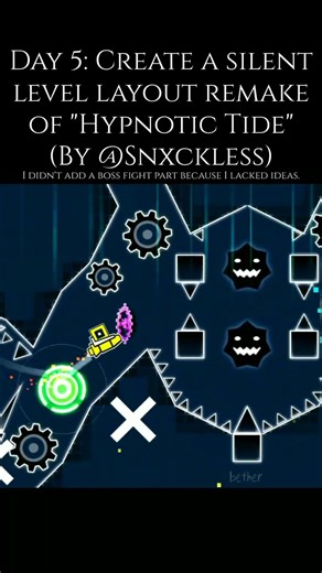 Day 5: Create a silent level layout remake of "Hypnotic Tide" (By @Snxckless)