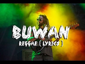 BUWAN REGGAE with LYRICS