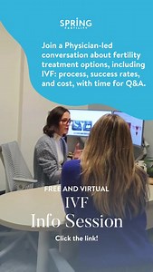 If you are looking for help in starting your family, join us for a free virtual info sessions to get all your questions answered. | Spring Fertility