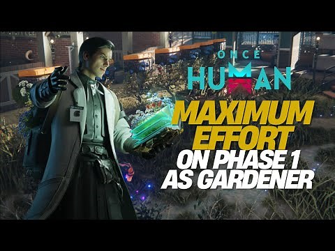 Once Human: Gardener Class Early Level Guide – Mastering Phase 1