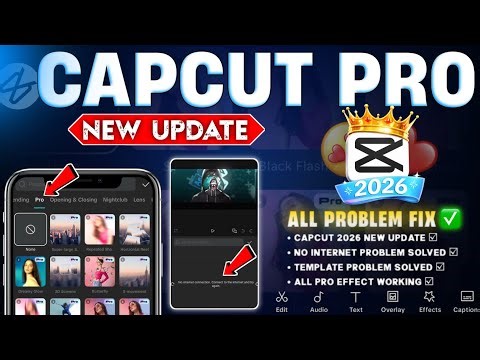 Capcut Pro 2026 New Update 16.0.0 | CapCut No Internet & Template All Problem Solved 100% Working ✅