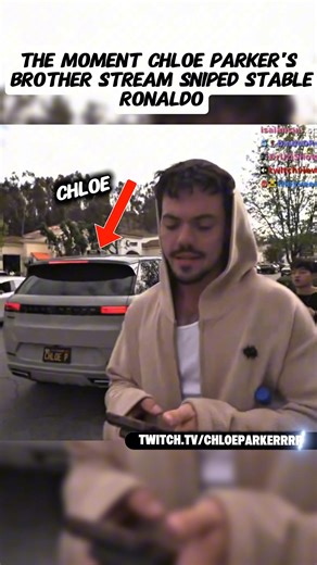 The moment Chloe Parker's brother stream sniped stable Ronaldo #chloeparker #stableronaldo #fyp @Chloe Parker @StableRonaldo
