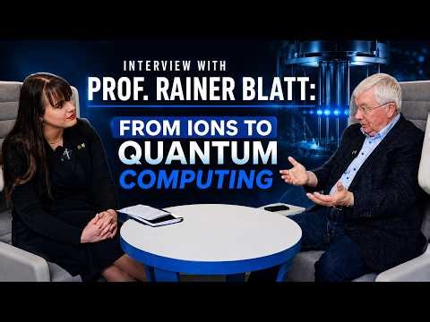 Interview with Prof. Rainer Blatt: From Ions to Quantum Computing | Part 1