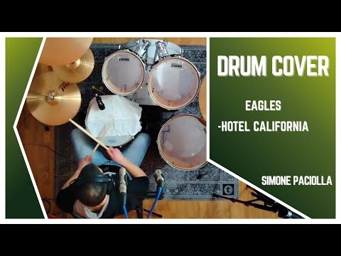 Eagles-Hotel California - Drum Cover By Simone Paciolla