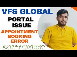 VFS Global Portal Issue | Appointment Booking Error | Don't Worry