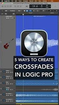 Logic Pro - 5 Ways to Create Crossfades