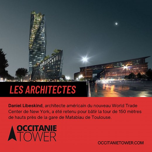 Architectes de la Tour Occitanie à Toulouse Daniel Libeskind & Kardham Cardete Huet ▷ Tour Occitanie Toulouse【Occitanie Tower】