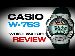 Casio W-753 Digital Watch Review - Module 2926 - Ep 4