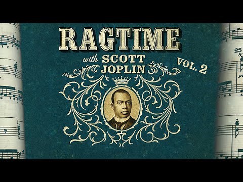 Scott Joplin - Ragtime with Scott Joplin, Vol. 2 (Full Album)