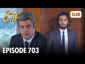 Elif Episode 703 | English Subtitle