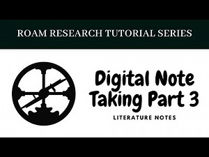 Roam Research Tutorial: Smart Note Taking Part 3. Taking Literature Notes using Zettelkasten System