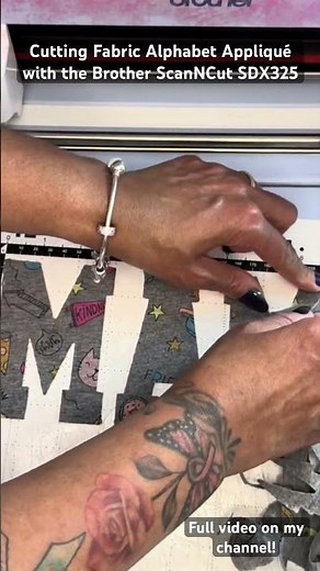 Cutting fabric alphabet appliqué with the Brother ScanNCut SDX325