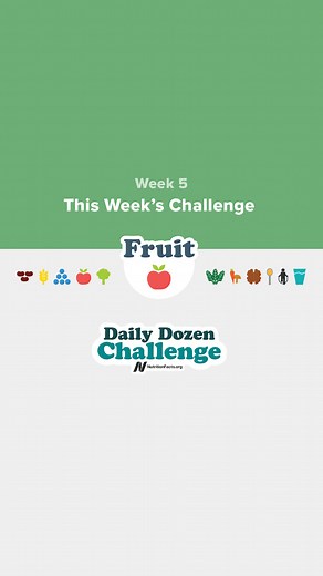 For week four of the Daily Dozen Challenge, your challenge is to add at least three servings of fruit to your day. If you compare the effects of a diet restricting fructose from both added sugars and fruits to one that restricts fructose only from added sugars, the diet that kept the fruit did better. People lost more weight even with the extra fruit than those whose diet restricted all fructose. Negative health effects of fructose were limited to industrial fructose, meaning table sugar and hig