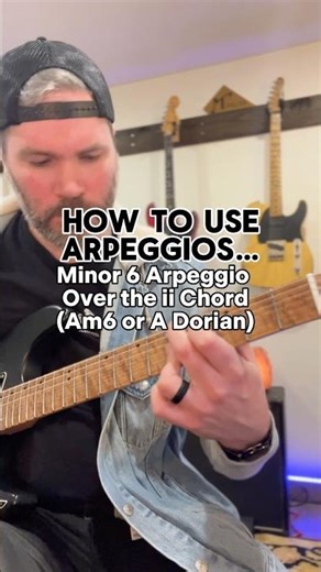 How to Use Arpeggios on Guitar | The minor 6 arpeggios over the ii chord or A Dorian 🎸 #lesson
