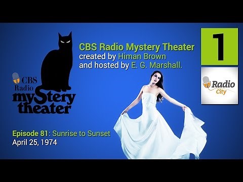 CBS Radio Mystery Theater - Episode 81: Sunrise to Sunset