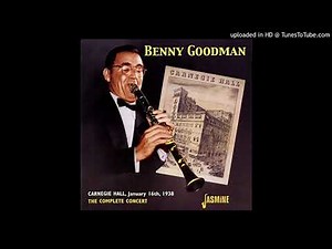 Benny Goodman - Sing, Sing, Sing (Live at Carnegie Hall, January 16th 1938)