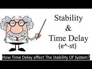 How Time Delay affect the Stability of System | Stability of System with Time Delay