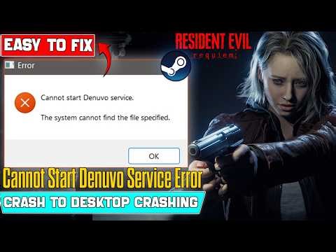 Fix Resident Evil Requiem Cannot Start Denuvo Service Error | Not Launching & Crash