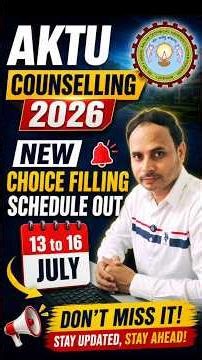 AKTU Counselling 2026 🔥 New Choice Filling Schedule Out | 13–16 July