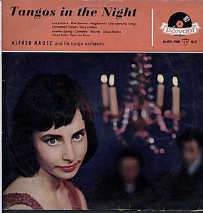 Alfred Hause And His Tango Orchestra - Tangos In The Night