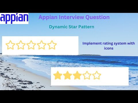 Star Pattern Interview Question | Dynamic ratings with stars in Appian | Appian Interview Questions
