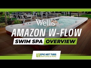 Wellis Spa | Amazon Swim Spa Overview | Epic Hot Tubs & Swim Spa