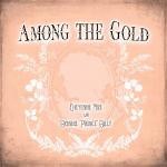 Cheyenne Mize and Bonnie "Prince" Billy - Among The Gold