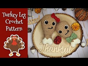 Turkey Leg Crochet Pattern | Thanksgiving Crochet Pattern