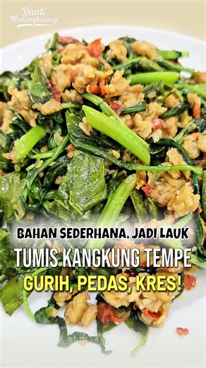 TUMIS KANGKUNG TEMPE, Bahan Sederhana Jadi Lauk 🌿✨ #TumisKangkungTempe #StirFriedWaterSpinach