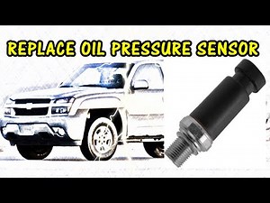 How to replace Oil Pressure Switch 5.3 LS Chevy Engine 1999 to 2002 Avalanche Suburban Silverado