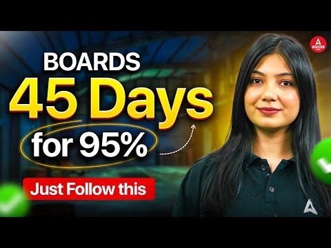 45 Days Class 12th Board Exam 2026 Plan | Score 95%+ in Science | Follow This Strategy