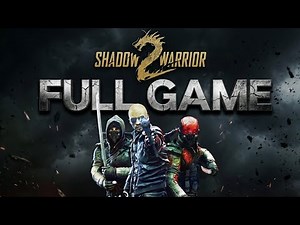 Shadow Warrior 2 | Full Game | No Commentary | Xbox Series X | 4K 60FPS