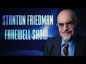 Stanton Friedman’s Final Thoughts with Martin on UFOs & Disclosure