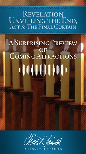 Find yourself in awe of our great and sovereign Lord! Join Pastor Chuck Swindoll for a deep-dive into the book of Revelation to gain timely, biblical guidance and a deeper understanding of the end of history. | Insight for Living Ministries