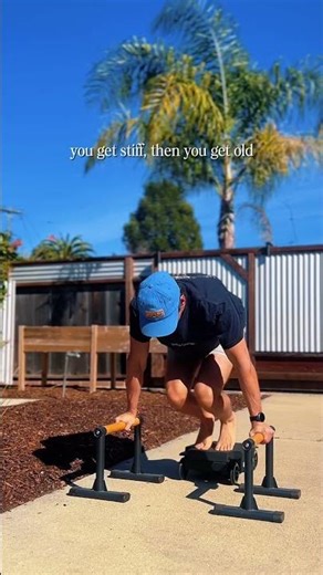 You don’t get stiff and old…