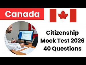 Canada Citizenship Mock Test 2026 | 40 Questions to Help You Pass