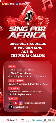 “Sing for Africa” boys only audition is calling! This is where Kenya’s passion, power, and rhythm come alive. We’re calling out to every music lover and every dreamer— Join us as we showcase authentic African voices to the world. ✨ What’s at stake: · 1 Million KSh Grand Prize · A Music Tour to China · A Recording Deal with A-List Producers 🎤 Exclusive content, behind-the-scenes clips, creator collaborations, and interactive challenges are coming your way. Follow us to stay updated with every ne