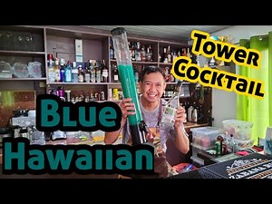 BLUE HAWAIIAN TOWER | Tower Cocktail | Alak Tutorials