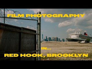 Film Photography in Red Hook, Brooklyn | Beauty in the Mundane