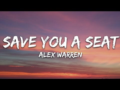 Alex Warren - Save You a Seat (Lyrics)