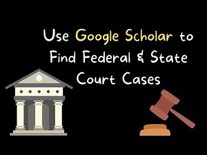 How to Use Google Scholar to Find Federal and State Court Cases