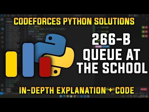 266B | Queue at The School | Codeforces Python Solutions | Explanation + Walkthrough
