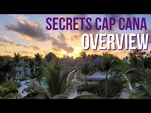 Secrets Cap Cana | Resort Overview