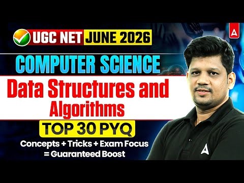 UGC NET Computer Science Data Structures and Algorithms Top 30 PYQs By Mayank Sir