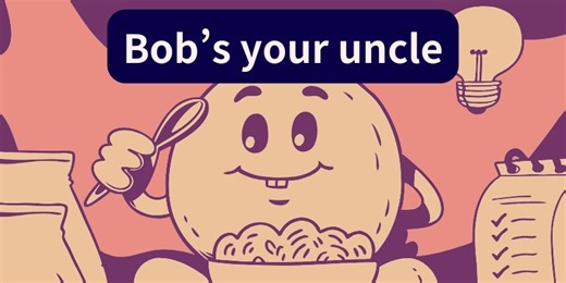 Bob’s Your Uncle: Meaning & Usage | English Idiom | 英会話ラボ