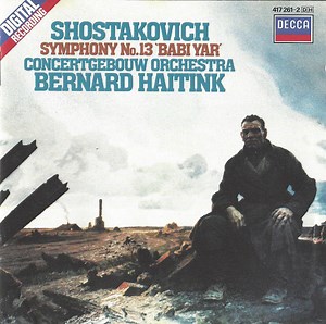 Shostakovich, Concertgebouw Orchestra, Bernard Haitink - Symphony No.13 'Babi Yar'