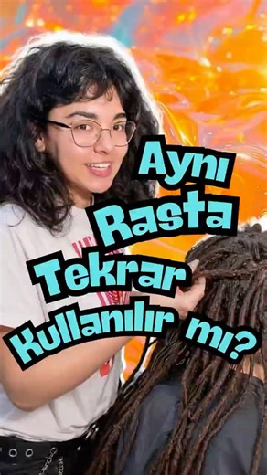 Rastalar çıkarılınca tekrar kullanılır mı?