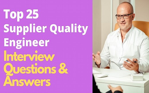Top 25 Supplier Quality Engineer Interview Questions and Answers in 2025 | ProjectPractical.com