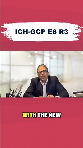 The latest updates on Good Clinical Practice Guideline: ICH GCP E6 R3