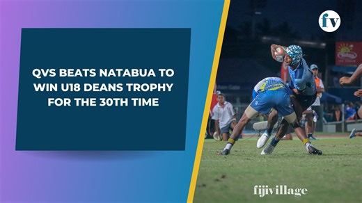 QVS beats Natabua to win U18 Deans Trophy for the 30th time Queen Victoria School ended Natabua High School's fairytale run in the 2023 Vodafone Super Deans under 18 Competition coming from behind to claim a 24-15 win in the final at the HFC Bank Stadium this evening. | fijivillage